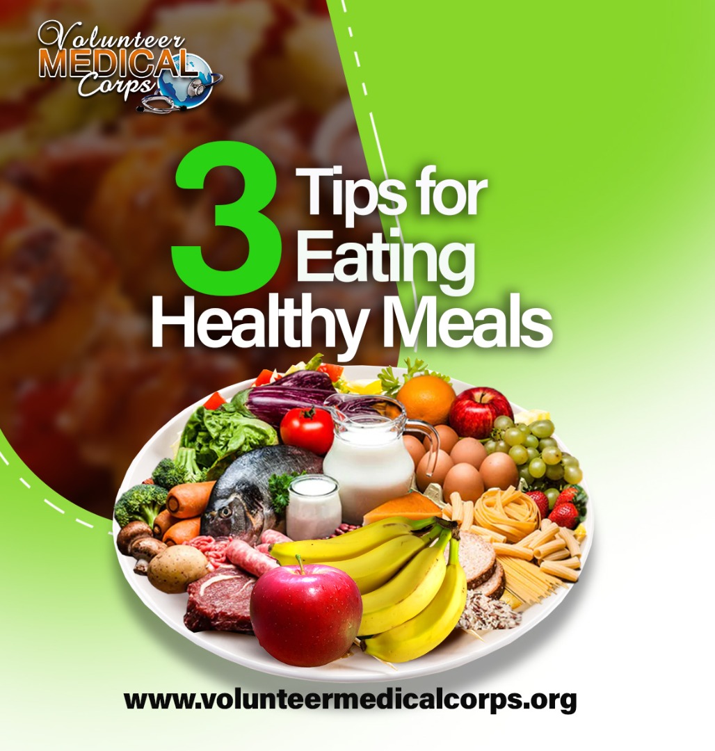 3 TIPS FOR EATING HEALTHY MEALS
